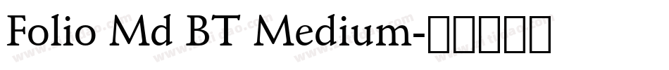 Folio Md BT Medium字体转换